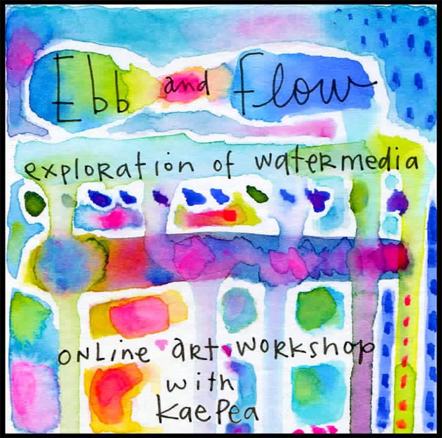 Online Workshop | Ebb and Flow | w/Kae Pea